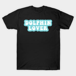 Dolphin Lover T-Shirt